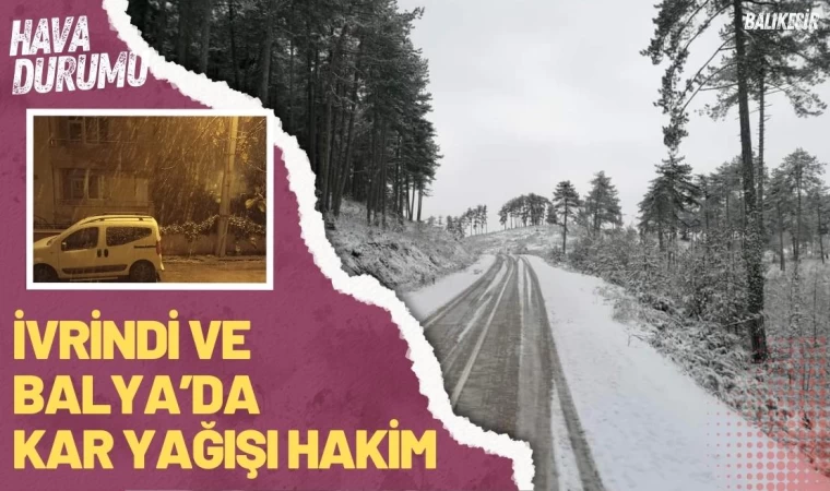 İvrindi ve Balya’da Kar Yağışı