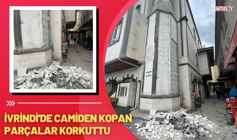 İvrindi'de Camiden Kopan Parçalar Korkuttu