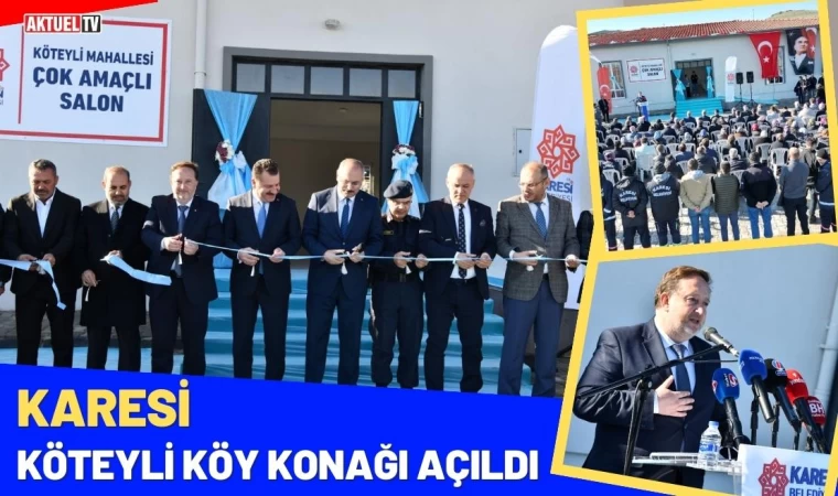 Karesi Köteyli Köy Konağı Açıldı