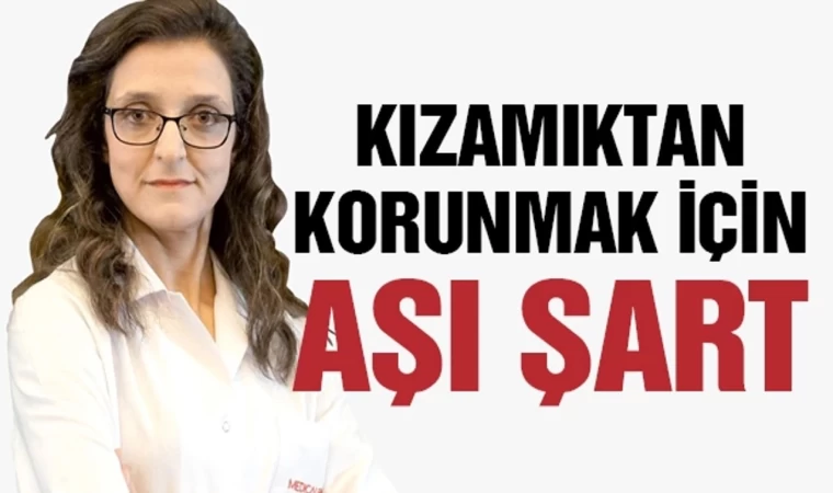 Kızamıktan Korunmak İçin Aşı Şart