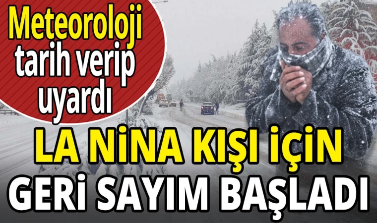 La Nina Kışı İçin Geri Sayım Başladı!