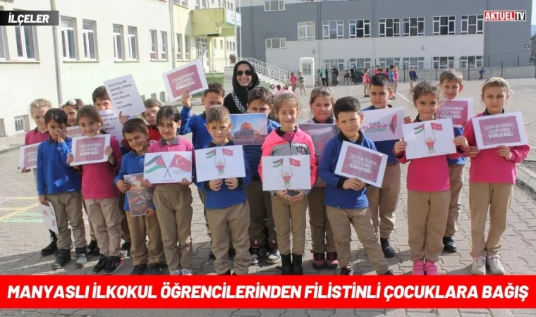 Manyaslı İlkokul Öğrencilerinden Filistinli Çocuklara Bağış