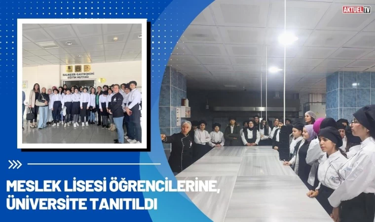 Meslek Lisesi Öğrencilerine, Üniversite Tanıtıldı