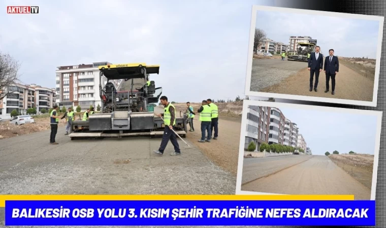 Balıkesir OSB 3 Kısım Yolunda Asfalt çalışması