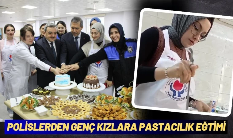 Polislerin Desteğiyle Genç Kızlara Pastacılık Eğitimi