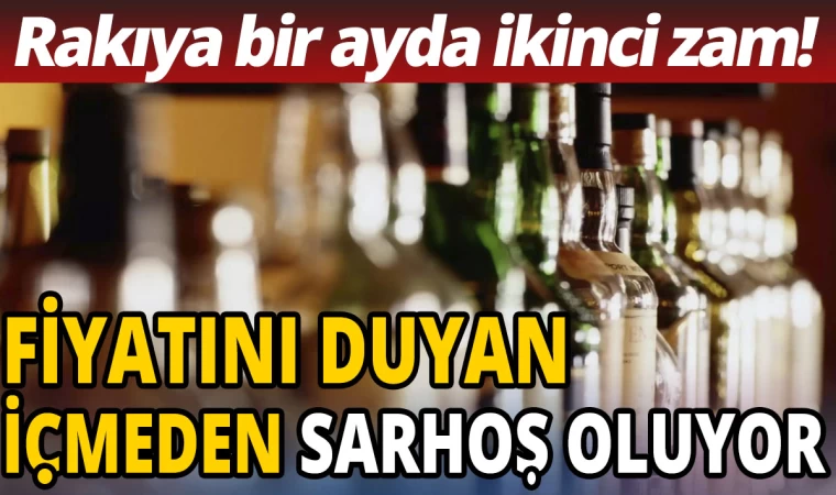 'Rakıya Bir Ayda İkinci Zam' Fiyatını Duyan İçmeden Sarhoş Oluyor