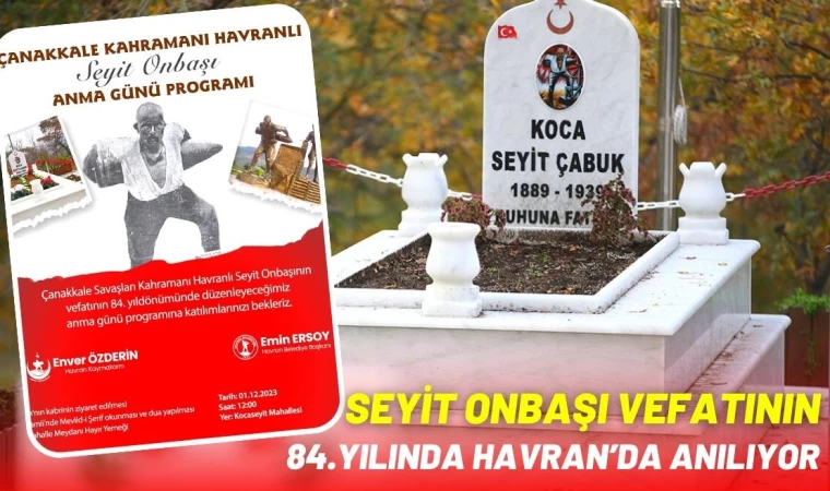 Seyit Onbaşı Vefatının 84. Yıldönümü Havran’da Anılıyor