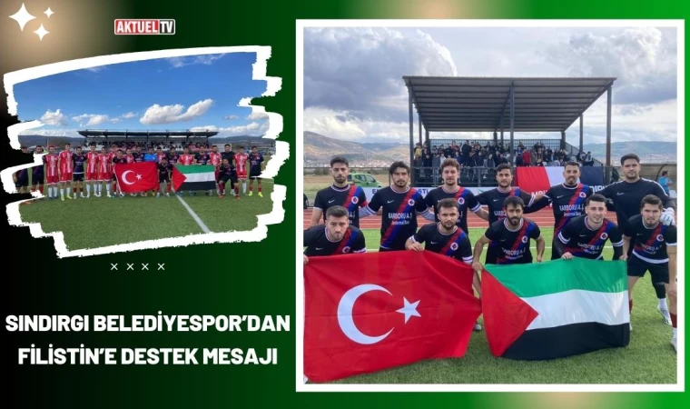 Sındırgı Belediyespor’dan Filistin’e Destek