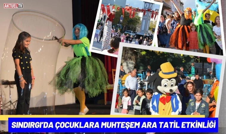 Sındırgı’da Çocuklara Muhteşem Ara Tatil Etkinliği