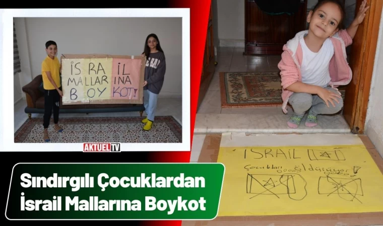 Sındırgılı Çocuklardan İsrail Mallarına Boykot