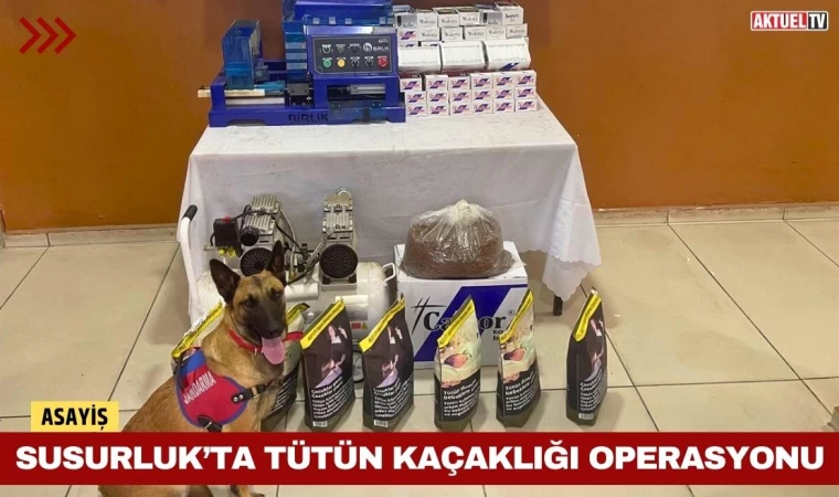 Susurluk’ta Tütün Kaçaklığı Operasyonu