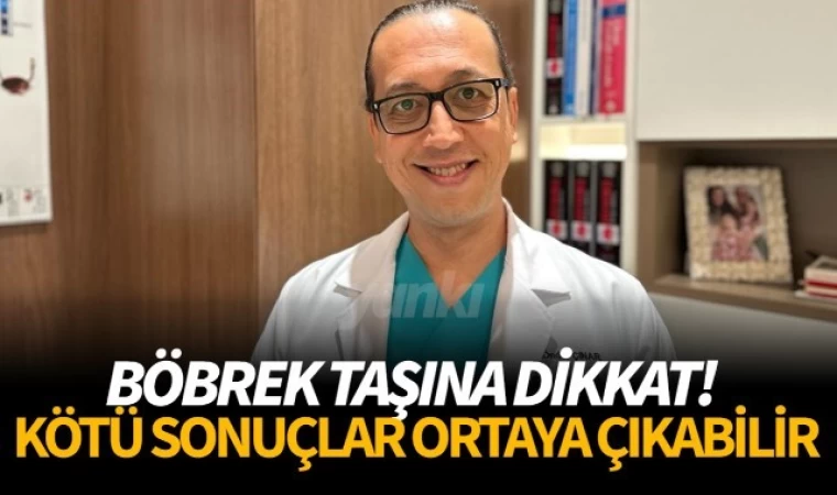 Taş Hastalığı Tedavisi Geciktirildiğinde Böbrek Yetmezliği Oluyor