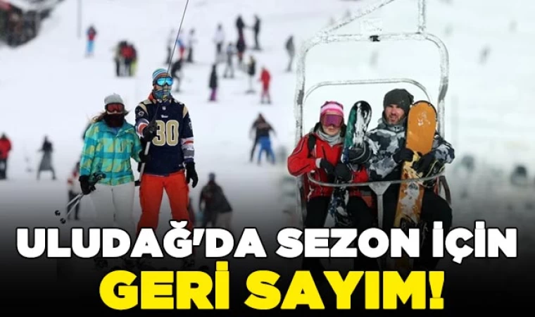 Uludağ’da Sezon İçin Geri Sayım