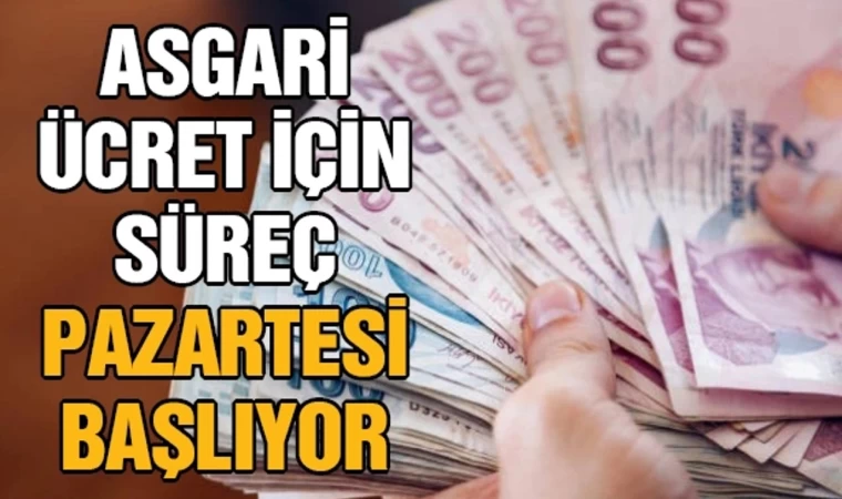 Asgari Ücret İçin Süreç Başlıyor