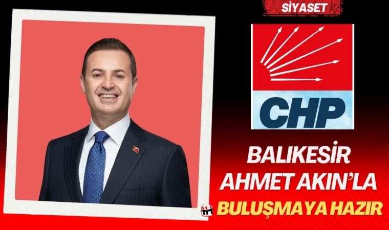 Balıkesir Ahmet Akın İle Buluşmaya Hazır