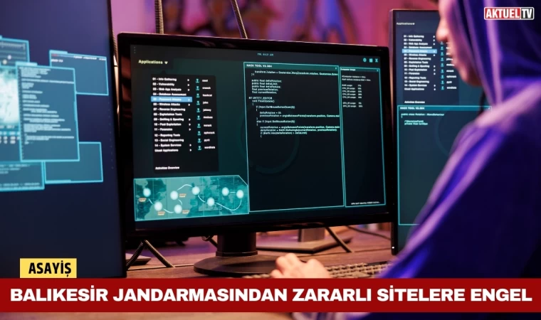 Balıkesir Jandarmasından Zararlı Sitelere Engel