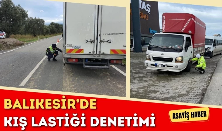 Balıkesir’de Kış Lastiği Denetimi