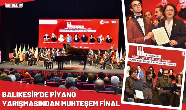 Balıkesir’de “Piyano Yarışması ve Resitalleri”nden Muhteşem Final