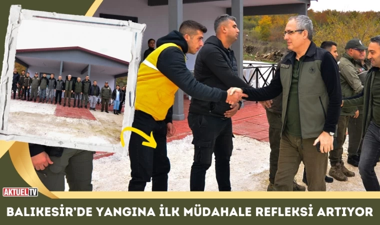 Balıkesir’de Yangına İlk Müdahale Refleksi Artıyor