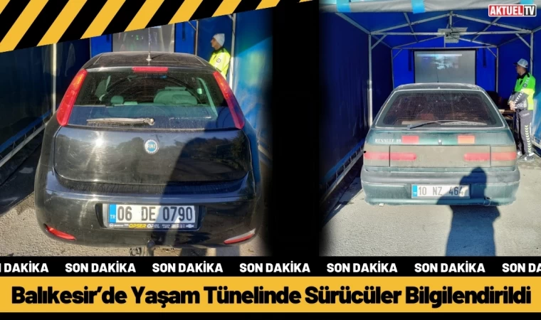 Balıkesir’de Yaşam Tünelinde Sürücüler Bilgilendirildi