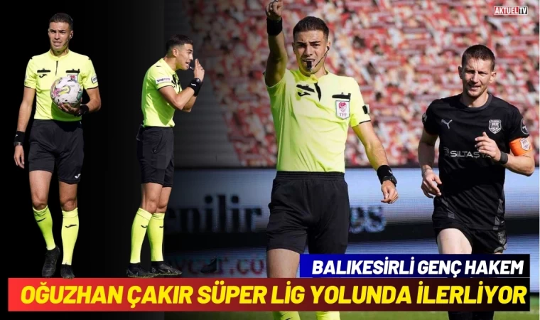 Balıkesirli Hakem Süper Lig Yolunda