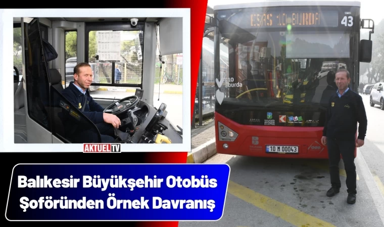 Balıkesirli Otobüs Şoföründen Örnek Davranış