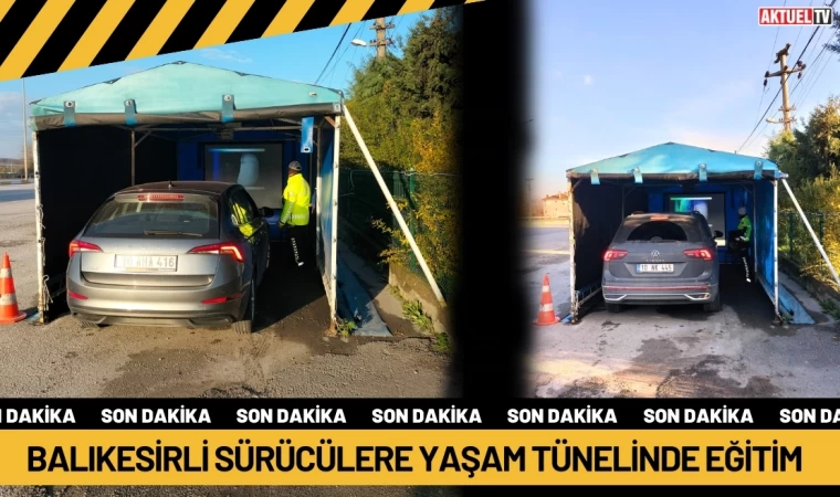 Balıkesirli Sürücülere Yaşam Tünelinde Eğitim