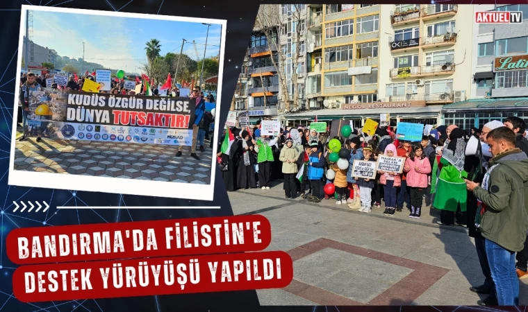 Bandırma'da Filistin'e Destek Yürüyüşü Yapıldı