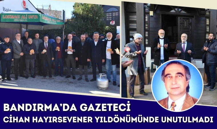 Bandırma’da Gazeteci Cihan Hayırsevener Yıldönümünde Unutulmadı