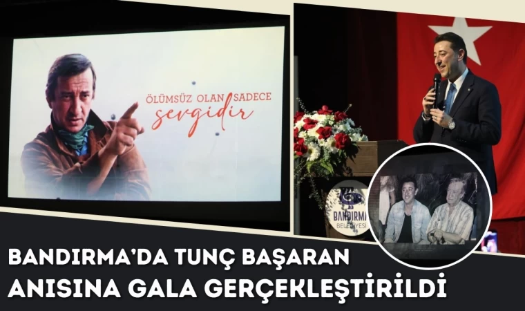 Bandırma’da Tunç Başaran Anısına Gala Gerçekleştirildi