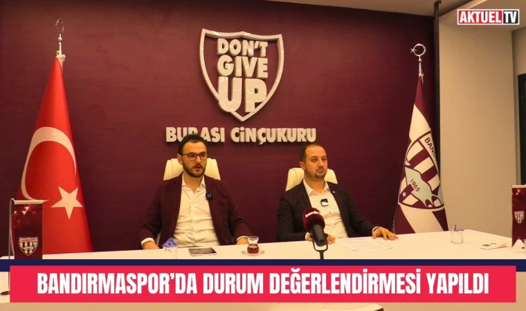 Bandırmaspor’da Durum Değerlendirmesi Yapıldı