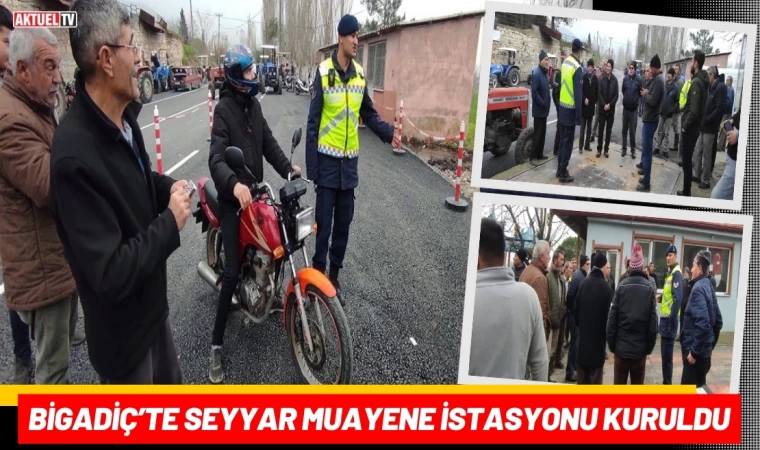 Bigadiç’te Seyyar Muayene İstasyonu Kuruldu