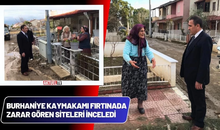 Burhaniye Kaymakamı Fırtınada Zarar Gören Siteleri İnceledi