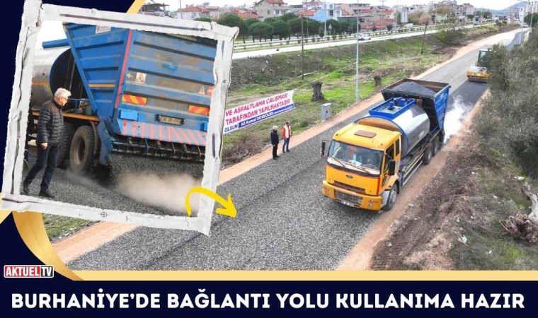 Burhaniye’de Bağlantı Yolu Kullanıma Hazır