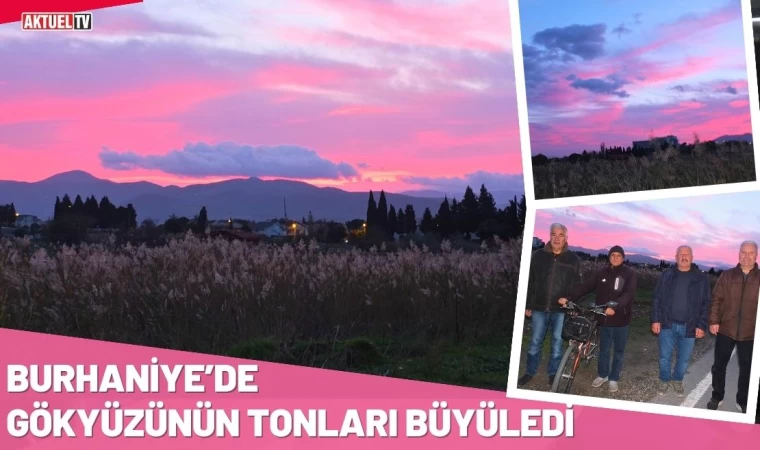 Burhaniye’de Gökyüzünün Tonları Büyüledi