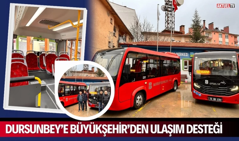 Büyükşehir’den Dursunbey’e Ulaşım Desteği