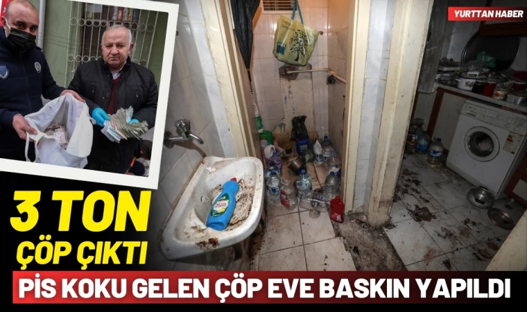 Çöp Evden 3 Ton Çöp ve Poşette Paralar Çıktı