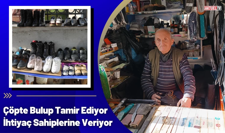 Çöpte Bulup Tamir Ediyor İhtiyaç Sahiplerine Veriyor