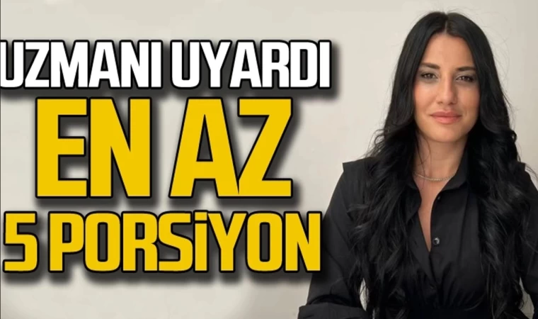 Diyetisyen Gizem Güneş’ten Beslenme Uyarısı