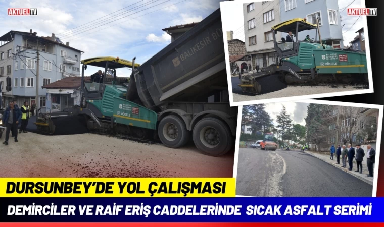 Dursunbey Demirciler ve Raif Eriş Caddelerinde Asfalt Çalışması