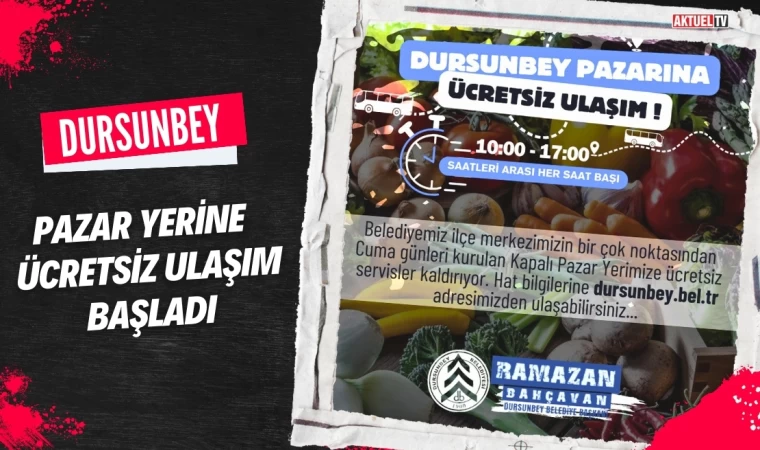 Dursunbey Pazarına Ücretsiz Ulaşım Başladı