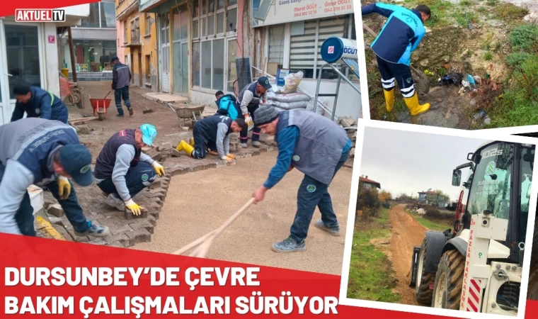 Dursunbey’de Çevre Bakım Çalışmaları Sürüyor