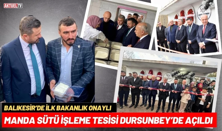 Dursunbey’de Manda Sütü İşleme Tesisi Açıldı