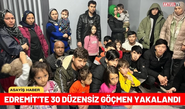 Edremit’te 30 Göçmen Yakalandı