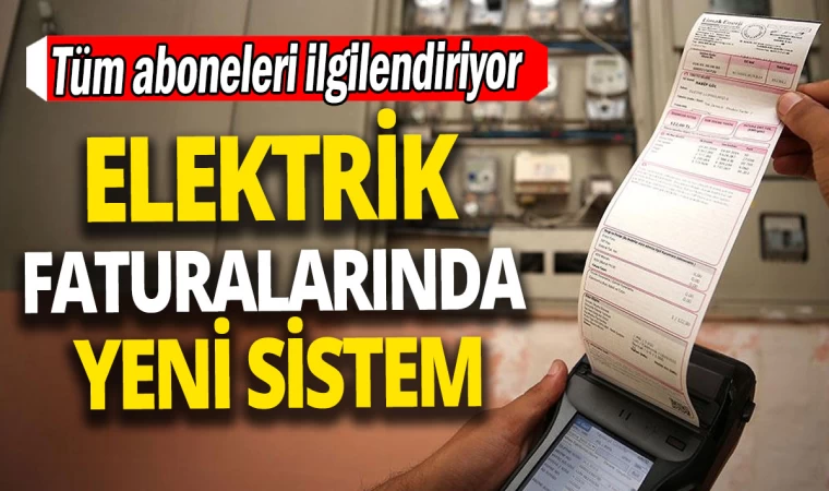 Elektrik Faturalarında Yeni Sistem