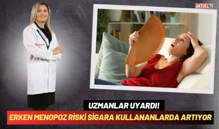 Erken Menopoz Riski Sigara Kullananlarda Artıyor