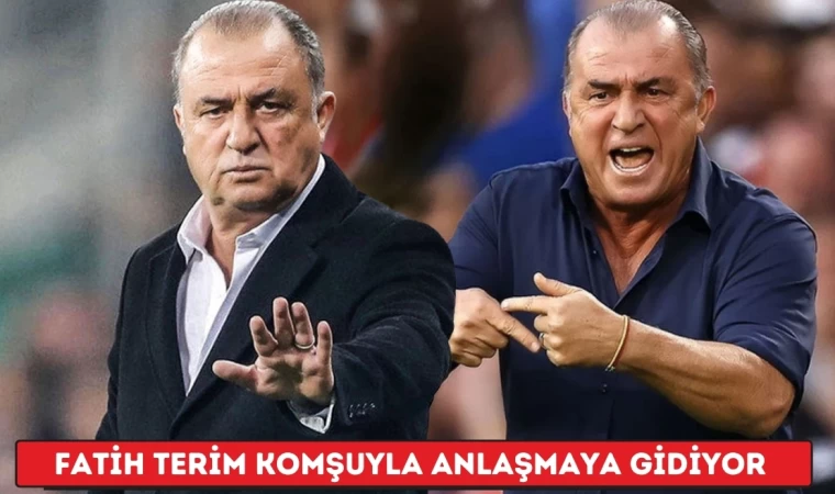 Fatih Terim Komşuyla Anlaşmaya Gidiyor