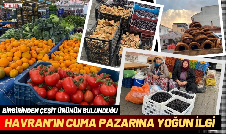 Havran’ın Cuma Pazarına Yoğun İlgi