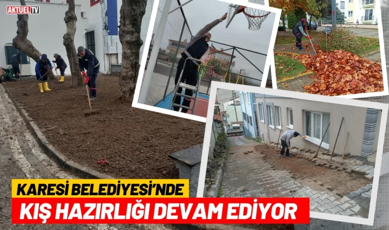 Karesi Belediyesi’nde Kış Hazırlığı Devam Ediyor