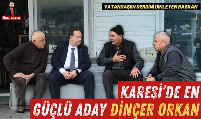 Karesi’de En Güçlü İsim Dinçer Orkan